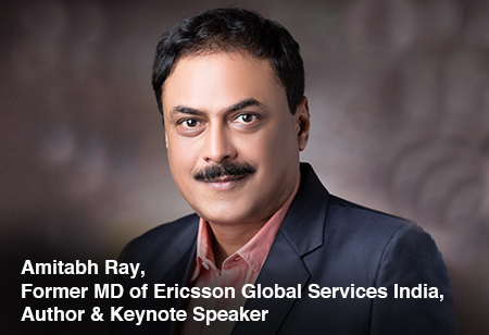 Amitabh Ray, the former head of centurion multinational organizations, author, and keynote Speaker