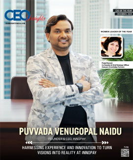 Puvvada Venugopal Naidu : Harnessing Exp- erience And Innovation To Turn Visions Into Reality At Innopay