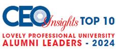  Top 10 Lovely Professional University Alumni Leaders - 2024