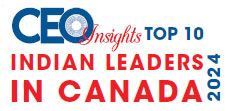 Top 10 Indian Leaders In Canada - 2024