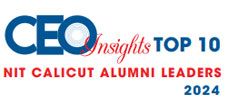 Top 10 NIT Calicut Alumni Leaders - 2024