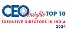 Top 10 Executive Directors in India - 2024